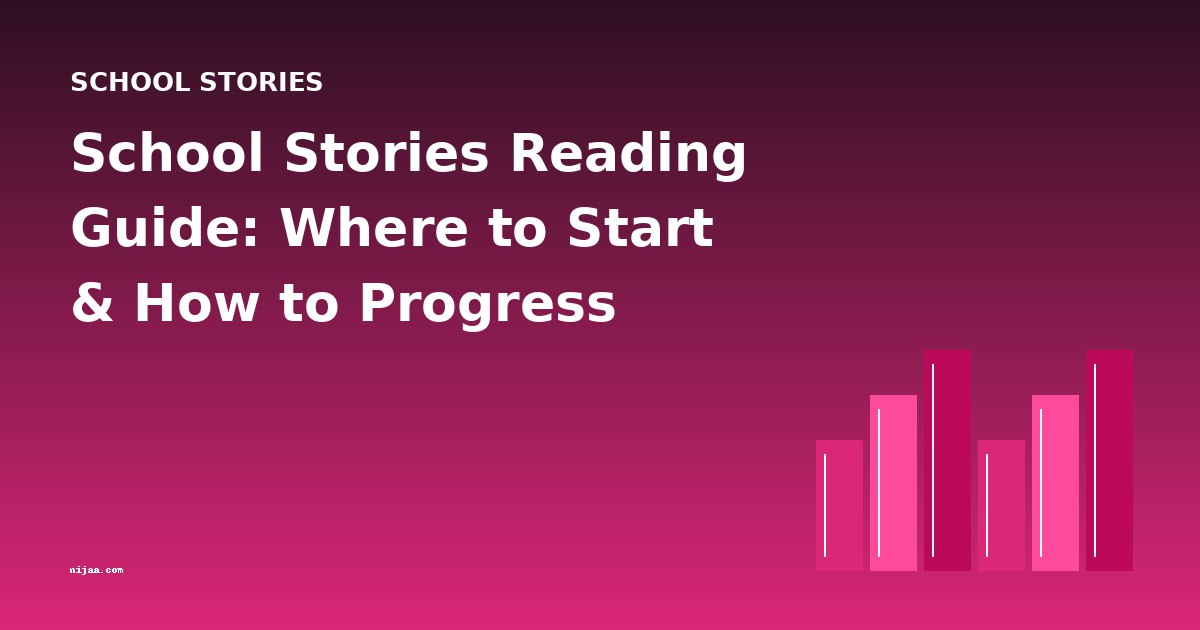School Stories Reading Guide: Where to Start & How to Progress
