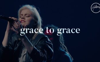 Grace To Grace by Hillsong Worship Mp3 download with Lyrics