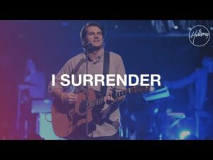 I Surrender by Hillsong Worship Mp3 download with Lyrics