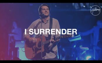 I Surrender by Hillsong Worship Mp3 download with Lyrics