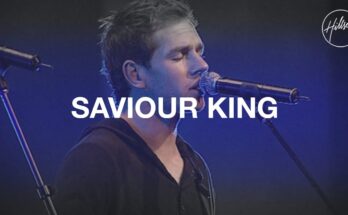 Saviour King by Hillsong Worship Mp3 download with Lyrics