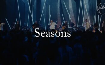 Seasons by Hillsong Worship Mp3 download with Lyrics