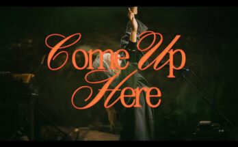 Come Up Here by Bethel Music ft. Jenn Johnson Mp3 download with Lyrics