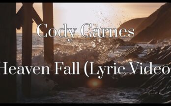 Heaven Fall by Cody Carnes Mp3 download with Lyrics