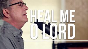 Heal Me O Lord by Don Moen Mp3 download with Lyrics