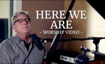 Here We Are by Don Moen Mp3 download with Lyrics