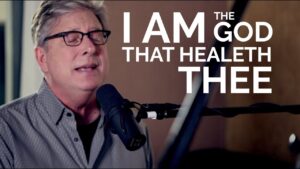 I Am The God That Healeth Thee by Don Moen Mp3 download with Lyrics