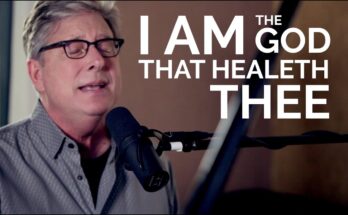 I Am The God That Healeth Thee by Don Moen Mp3 download with Lyrics