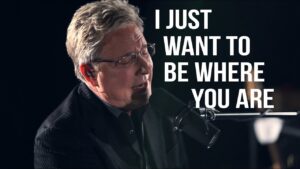 I Want to Be Where You Are by Don Moen Mp3 download with Lyrics