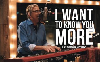 I Want to Know You More by Don Moen Mp3 download with Lyrics