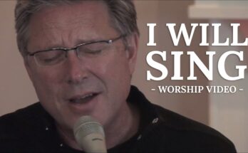 I Will Sing by Don Moen Mp3 download with Lyrics