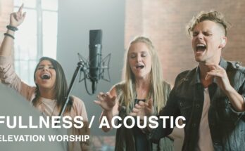 Fullness by Elevation Worship Mp3 download with Lyrics