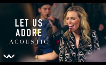 Let Us Adore by Elevation Worship Mp3 download with Lyrics