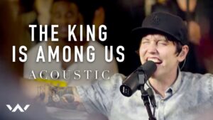 The King Is Among Us by Elevation Worship Mp3 download with Lyrics