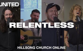 Relentless by Hillsong UNITED Mp3 download with Lyrics