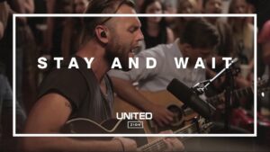 Stay and Wait by Hillsong UNITED Mp3 download with Lyrics