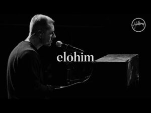 Elohim by Hillsong Worship Mp3 download with Lyrics