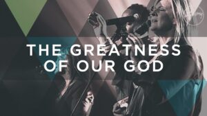 The Greatness Of Our God by Hillsong Worship Mp3 download with Lyrics