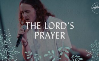 The Lord's Prayer by Hillsong Worship Mp3 download with Lyrics