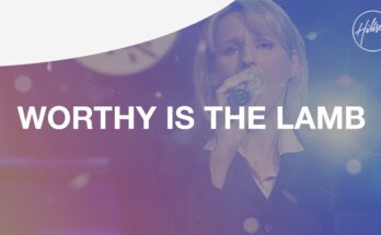 Worthy Is The Lamb by Hillsong Worship Mp3 download with Lyrics