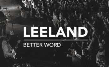 Better Word by Leeland Mp3 download with Lyrics