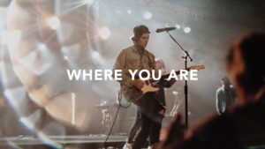 Where You Are by Leeland Mp3 download with Lyrics