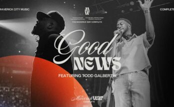 Good News by Maverick City Music Mp3 download with Lyrics