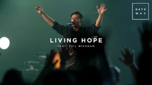 Living Hope by Phil Wickham Mp3 download with Lyrics