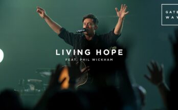 Living Hope by Phil Wickham Mp3 download with Lyrics