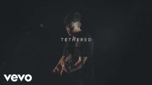 Tethered by Phil Wickham Mp3 download with Lyrics