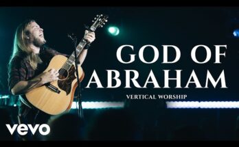 God of Abraham by Vertical Worship Mp3 download with Lyrics