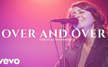 Over and Over by Vertical Worship Mp3 download with Lyrics