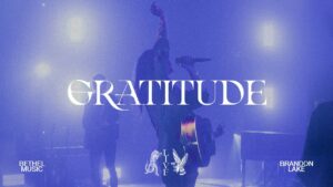 Gratitude by Brandon Lake Mp3 download with Lyrics