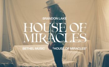 House of Miracles by Brandon Lake Mp3 download with Lyrics