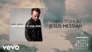 Jesus Messiah by Chris Tomlin Mp3 download with Lyrics