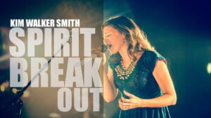 Spirit Break Out by Kim Walker Smith  Mp3 download with Lyrics