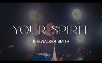 Your Spirit by Kim Walker Smith Mp3 download with Lyrics