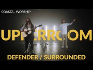 Defender by UPPERROOM Mp3 download with Lyrics