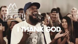 I Thank God 
 by UPPERROOM ft. Maverick City Mp3 download with Lyrics