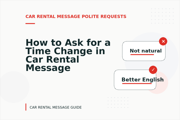 How to Ask for a Time Change in Car Rental Message English