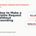 How to Make a Polite Request Without Sounding Demanding in Car Rental Message English