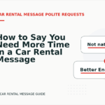 How to Say You Need More Time in a Car Rental Message