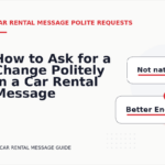 How to Ask for a Change Politely in a Car Rental Message