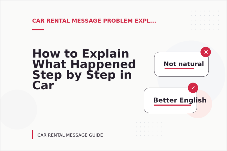How to Explain What Happened Step by Step in Car Rental Message English How to Explain What Happened Step by Step in Car Rental Message English