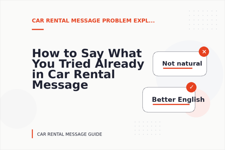 How to Say What You Tried Already in Car Rental Message English