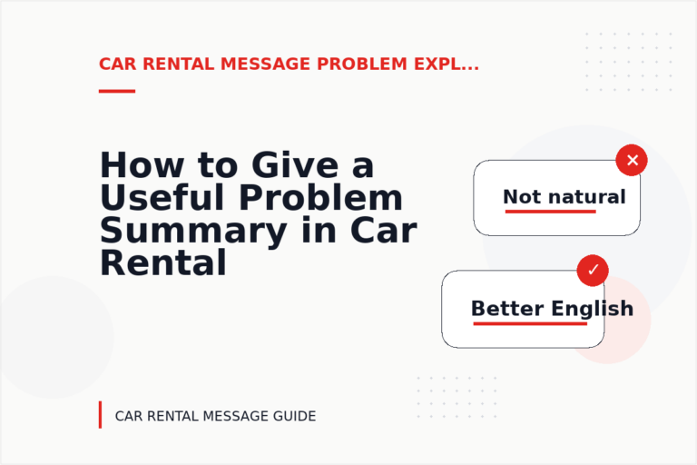How to Give a Useful Problem Summary in Car Rental Message English How to Give a Useful Problem Summary in Car Rental Message English