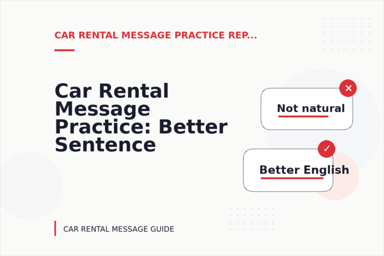 Car Rental Message Practice: Better Sentence Choices Car Rental Message Practice: Better Sentence Choices