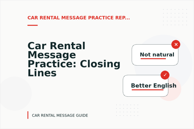 Car Rental Message Practice: Closing Lines and Follow-Ups
